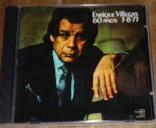Enrique Villegas - 60 Años 3-8-73 Cd Bajado De Lp Kktus