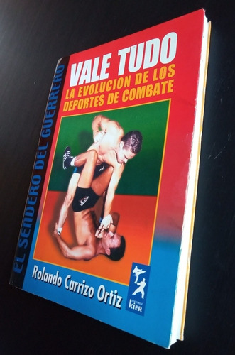 Vale Tudo, La Evolucion De Los Deportes De Combate. Carrizo