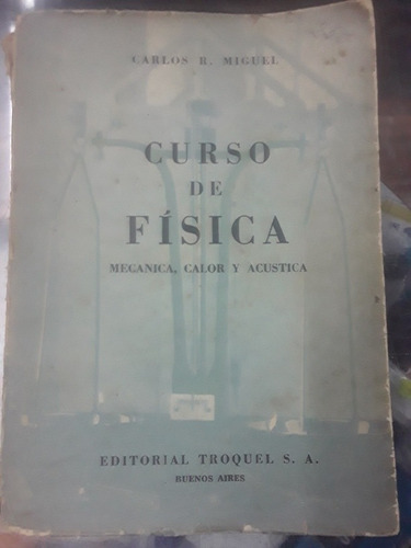 Libro De Curso De Fisica - Carlos Miguel - Troquel Antiguo 