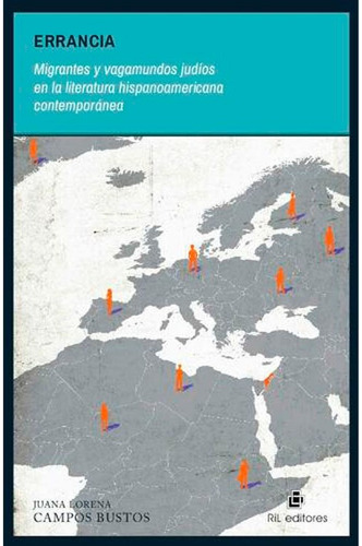 Errancia: Migrantes Y Vagamundos Judíos En La Literatura H