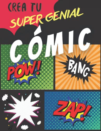 Crea Tu Super Genial Comic: 120 Originales Plantillas De Com