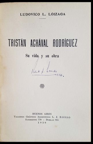 Imagen 3 de 3 de Tristán Achával Rodríguez Su Vida Y Su Obra, Lóizaga 49n 795