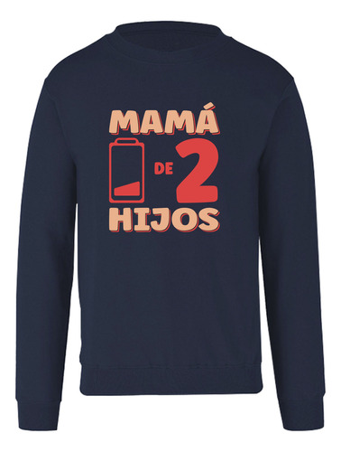 Sudadera Mamá De 2 Hijos Pila Baja - Día De Las Madres