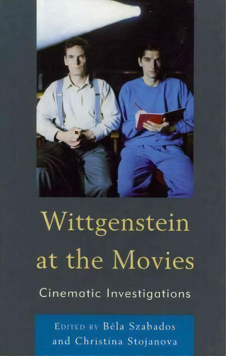 Wittgenstein At The Movies, De Bela Szabados. Editorial Lexington Books, Tapa Dura En Inglés