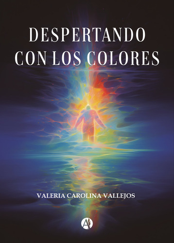 Despertando Con Los Colores - Valeria Carolina Vallejos