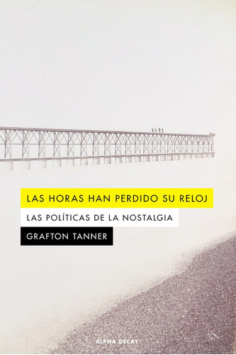 Horas Han Perdido Su Reloj, Las (nuevo) - Grafton Tanner