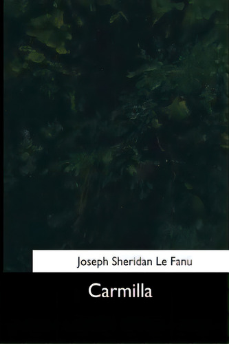 Carmilla, De Le Fanu, Joseph Sheridan. Editorial Createspace, Tapa Blanda En Inglés