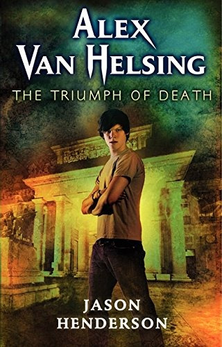 Alex Van Helsing The Triumph Of Death