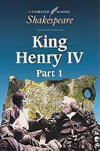 King Henry Iv, Part 1, De William Shakespeare. Editorial Cambridge University Press, Tapa Blanda En Inglés