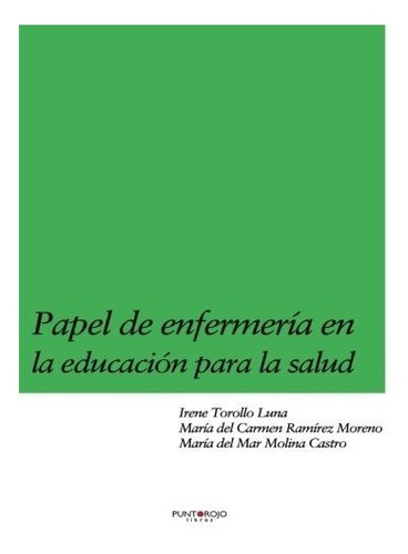 Libro : Papel De Enfermeria En La Educacion Para La Salud...