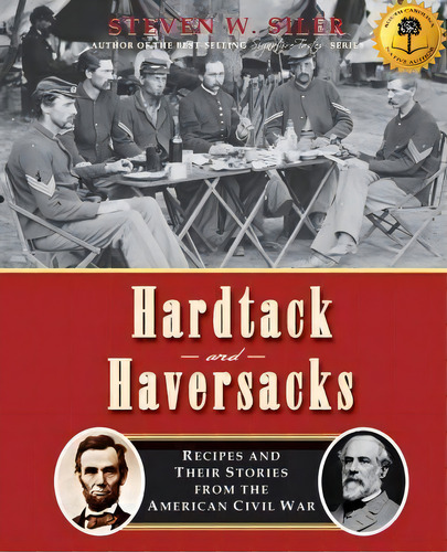 Hardtack And Haversacks, De Steven W Siler. Editorial Createspace Independent Publishing Platform, Tapa Blanda En Inglés