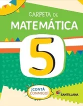 Comprar Carpeta De Matematica 5 Conta Conmigo, De Equipo Editorial. Editorial Santillana, Tapa Tapa Blanda En Español
