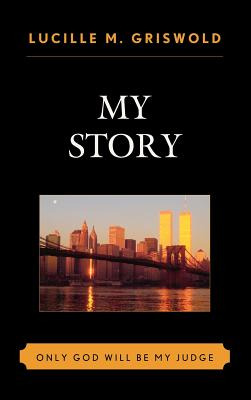 Libro My Story: Only God Will Be My Judge - Griswold, Luc...