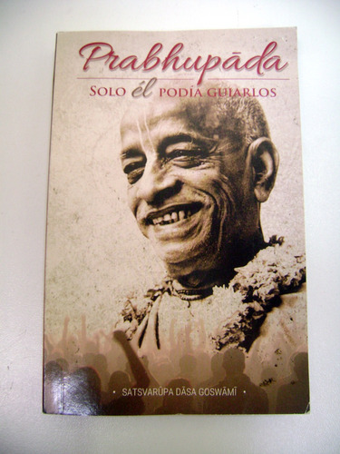 Prabhupada Solo El Podia Guiarlos Hare Krishna Ok Boedo