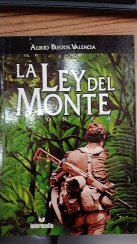 Libro La Ley Del Monte Crónica