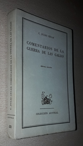 Comentarios De La Guerra De Las Galias C. Julio César 