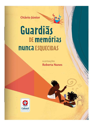 Guardiãs de memórias nunca esquecidas, de Júnior, Otávio. Editora Estrela Cultural LTDA., capa mole em português, 2022