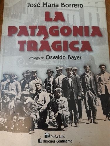 La Patagonia Trágica/ José María Borrero