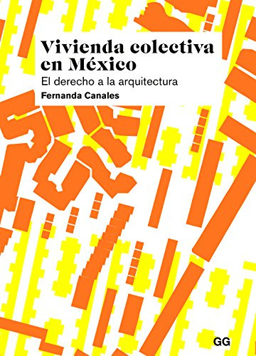 Libro Vivienda Colectiva En Mexico El Derecho A La Arqui De