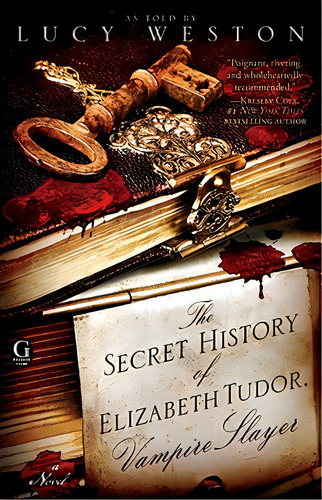 Secret History Of Elizabeth Tudor, Vampire Slayer, De Weston, Lucy. Editorial Gallery Books, Tapa Blanda En Inglés