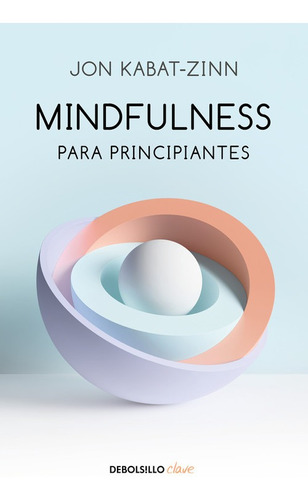 Libro Mindfulness Para Principiantes - Kabat-zinn, Jon