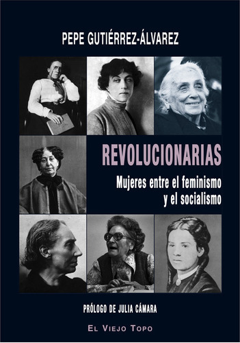 Revolucionarias, De Gutiérrez-álvarez, Pepe. Editorial El Viejo Topo, Tapa Blanda En Español