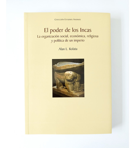 El Poder De Los Incas - Alan L. Kolata / Original Nuevo 