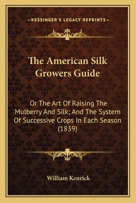 Libro The American Silk Growers Guide The American Silk G...