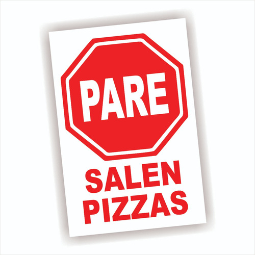 Cartel En En Pvc  Pare Salen Pizzas 