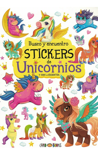 Libro Busco Y Encuentro Stickers De Unicornios Con Laberinto