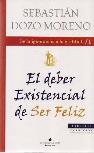 Libro - El Deber Existencial De Ser Feliz - Sebastian Dozo M