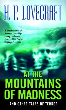 At The Mountains Of Madness : And Other Tales Of Terror - H.