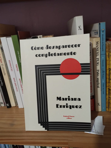 Como Desaparecer Completamente - Mariana Enriquez