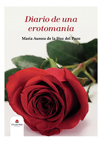 Libro Diario De Una Erotomania De Maria Aurora De La Hoz Del