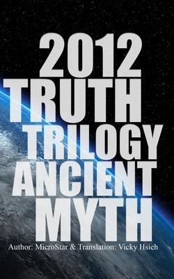 Libro 2012 Truth Trilogy Ancient Myth - Microstar