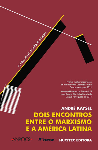 Dois encontros entre o marxismo e a América Latina, de Kaysel, André. Hucitec Editora Ltda., capa mole em português, 2012