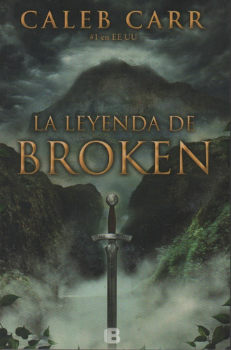 La Leyenda De Broken Caleb Carr M01652