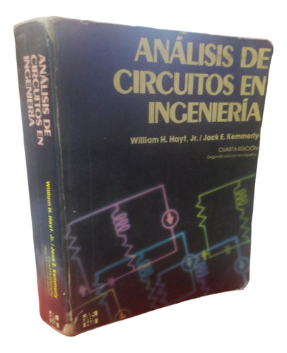 Análisis De Circuitos En Ingeniería - 4. Ed Hayt Kemmerly