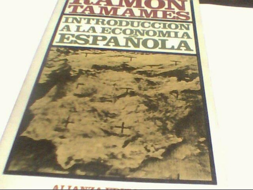 Ramon Tamames - Introduccion A La Economia Española (c39)