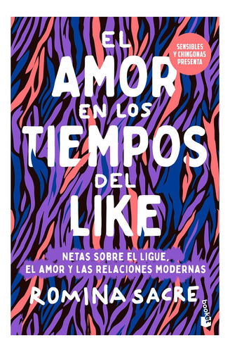 Sensibles Y Chingonas Presenta: El Amor En Tiempos Del Like