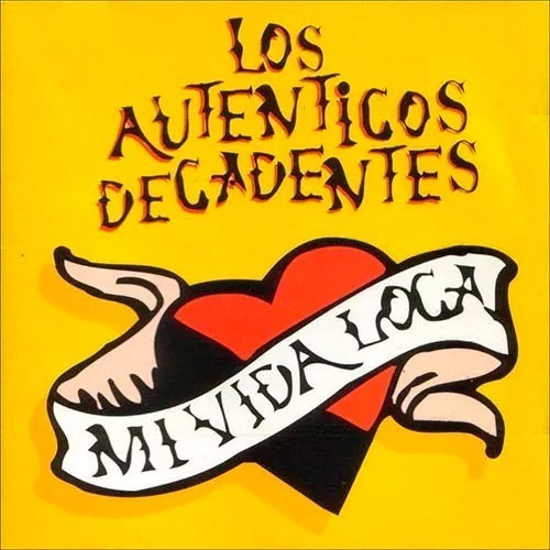 Los Autenticos Decadentes - Mi Vida Loca Cd Nuevo Cerrado