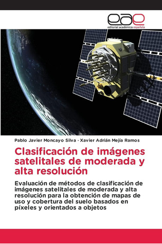 Libro: Clasificación De Imágenes Satelitales De Moderada Y A