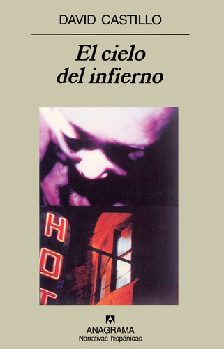 El Cielo Del Infierno: , De Castillo, David., Vol. 1. Editorial Oceano, Tapa Pasta Dura, Edición 1 En Español, 2001