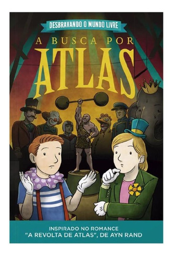 Desbravando O Mundo Livre A Busca Por Atlas, De Boyack, Connor. Editorial Instituto Liberdade, Capa Mole, Edição 2024-11-26 00:00:00 Em Português, 2024