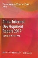 Libro China Internet Development Report 2017 : Translated...