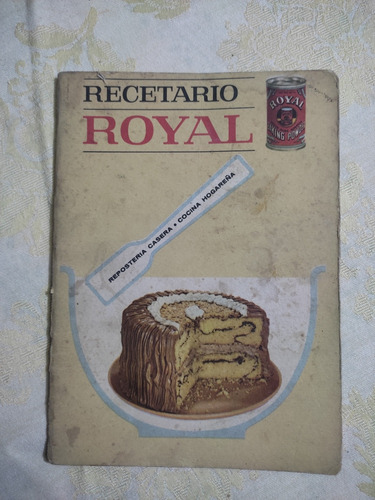 Recetario Royal - Repostería Casera - Cocina Hogareña 