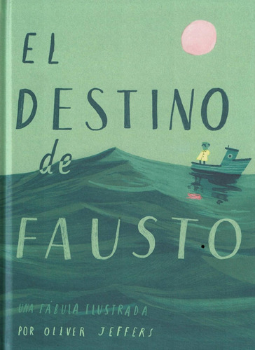Destino De Fausto, El Una Fabula Ilustrada