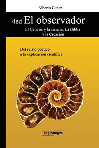 4ed El Observador - El Genesis Y La Ciencia, La Biblia Y La 