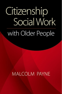 Libro Citizenship Social Work With Older People - Payne, ...