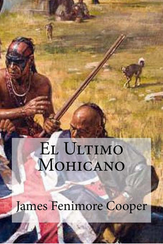 Libro: El Ultimo Mohicano (edición En Español)